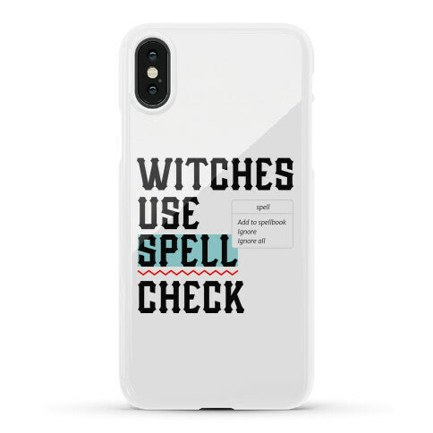 Witches Use Spell Check Phone Case